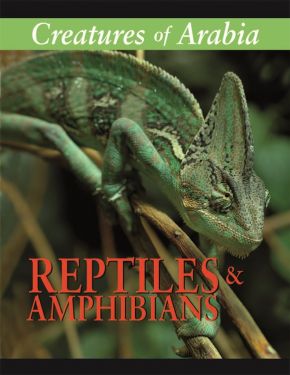Creatures Of Arabia Reptiles & Amphibians